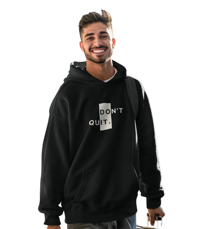 HD Don't Quit Hoodie